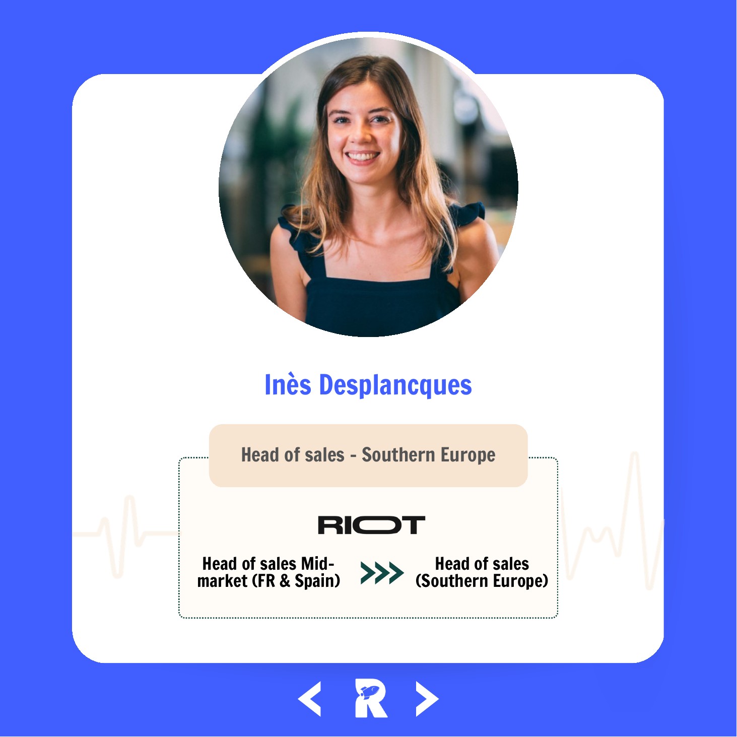 Inès Desplancques — Head of Sales Southern Europe chez Riot