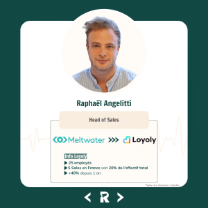 Raphaël Angelitti - Head of Sales - Loyoli ex Meltwater